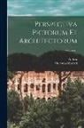 Andrea Pozzo, Vincenzo D. Mariotti - Perspectiva pictorum et architectorum; Volumen 1