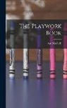 Macbeth Ann - The Playwork Book