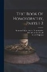 Eduard Von Grauvogel, American Foundation For Homoeopathy, Geo E Shipman - Text Book Of Homoeopathy, Parts 1-2
