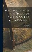 John Adam - An Exposition of the Epistle of James in a Series of Discourses