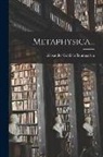 Alexander Gottlieb Baumgarten - Metaphysica