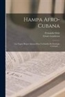 Césare Lombroso, Fernando Ortiz - Hampa Afro-cubana: Los Negros Brujos (apuntes Para Un Estudio De Etnología Criminal)