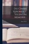 Marco Pezzo - Dei Cimbri Veronesi, E Vicentini Memorie