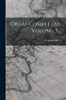 Francisco Bilbao - Obras Completas, Volume 5