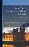 Thomas Arnold, Simeon (of Durham) - Symeonis Monachi Opera Omnia: Historia Regum. Eadem Historia Ad Quintum Et Vicesimum Annum Continuata, Per Joannem Hagulstadensem. Accedunt Varia