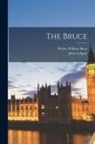 John Lydgate, Walter William Skeat - The Bruce