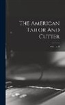 Anonymous - The American Tailor And Cutter; Volume 21