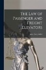 James Avery Webb - The Law of Passenger and Freight Elevators