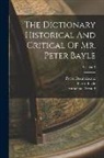 Pierre Bayle, Pierre Desmaizeaux, Anthelme Tricaud - The Dictionary Historical And Critical Of Mr. Peter Bayle; Volume 3