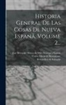 Bernardino De Sahagún, Carlos María de Bustamante, José Servando Teresa de Mier Noriega Y - Historia General De Las Cosas De Nueva Espanã, Volume 2