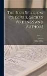 Max Arthur Macauliffe - The Sikh Religion, Its Gurus, Sacred Writings and Authors; Volume 4