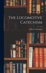 Robert Grimshaw - The Locomotive Catechism