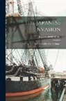 Jesse Frederick Steiner - The Japanese Invasion: A Study in the Psychology of Interracial Contacts