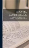 Anonymous - Oeuvres Completes De Condorcet