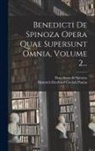 Benedictus de Spinoza, Heinrich Eberhard Gottlob Paulus - Benedicti De Spinoza Opera Quae Supersunt Omnia, Volume 2