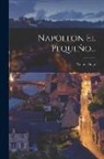 Victor Hugo - Napoleon El Pequeño