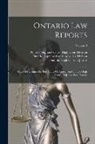 Law Society of Upper Canada, Ontario Court of Appeal, Ontario High Court of Justice - Ontario Law Reports: Cases Determined In The Court Of Appeal And In The High Court Of Justice For Ontario; Volume 3