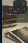 Jean-Jacques Rousseau, Olive Schreiner - Profession of Faith of a Savoyard Vicar