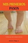 Alfredo Phipps, Alfredo E. Phipps, Tbd, Tomas Gomez Bueno - MIS PRIMEROS PASOS