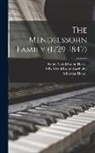 Sebastian Hensel, Felix Mendelssohn-Bartholdy, Fanny Mendelssohn Hensel - The Mendelssohn Family (1729-1847)