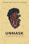 Calenthia Miller - UNMASK