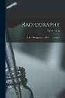 Robert Knox - Radiography: X-Ray Therapeutics and Radium Therapy