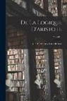 Jules Barthélemy Saint-Hilaire - De La Logique D'aristote; Volume 1