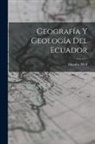 Theodor Wolf - Geografía Y Geología Del Ecuador