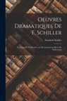Friedrich Schiller - Oeuvres Dramatiques De F. Schiller: Le Camp De Wallenstein. Les Piccolomini La Morte De Wallenstein