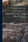 Henry Hughes - Treatise On Sociology, Theoretical and Practical