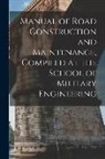 Anonymous - Manual of Road Construction and Maintenance, Compiled at the School of Military Engineering