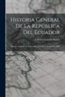 Federico González Suárez - Historia General De La República Del Ecuador: Tiempos Antiguos; Ó, El Ecuador Antes De La Conquista. 1890