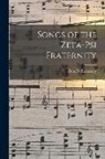 Zeta Psi Fraternity - Songs of the Zeta-Psi Fraternity