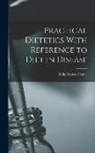 Alida Frances Pattee - Practical Dietetics With Reference to Diet in Disease
