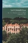 Young And Company Pott, Society for Promoting Christian Knowl - Savonarola: His Life and Times