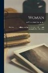 Longman Green &amp; Co - Woman; Her Position and Influence in Ancient Greece and Rome, and Among the Early Christians