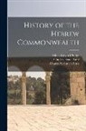 Albert Edward Bailey, Charles Foster Kent, Charles Scribner's Sons - History of the Hebrew Commonwealth