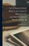 Giovanni Boccaccio - Lo Zibaldone Boccaccesco mediceo lavrenziano plut. XXXI-8