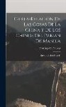 Domingo De Salazar - Carta-Relación De Las Cosas De La China Y De Los Chinos Del Parián De Manila: Enviada Al Rey Felipe II
