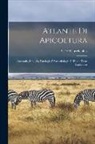 A. De' Rauschenfels - Atlante Di Apicoltura: Anatomia, Istologia, Patologia E Parassitologia Dell'ape: Testo Esplicitavo