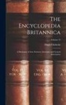 Hugh Chisholm - The Encyclopedia Britannica: A Dictionary of Arts, Sciences, Literature and General Information; Volume 13