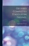 Augustin Jean Fresnel - Oeuvres Complètes D'augustin Fresnel; Volume 2