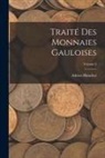 Adrien Blanchet - Traité des Monnaies Gauloises; Volume 2