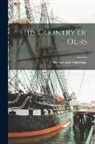 H. E. Marshall - This Country of Ours; the Story of the United States