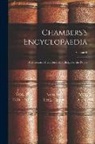 Anonymous - Chambers's Encyclopaedia: A Dictionary of Universal Knowledge for the People; Volume 6