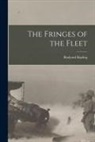 Rudyard Kipling - The Fringes of the Fleet
