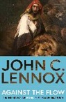 John C Lennox, John C. Lennox - Against the Flow