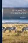 Beatrix Potter - Histoire de Pierre Lapin
