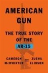Zusha Elinson, Cameron McWhirter, Cameron/ Elinson Mcwhirter - American Gun