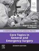 Chris Deans, O James Garden, Hugh M. Paterson, Hugh M Paterson, Hugh M. Paterson, Simon Paterson-Brown - Core Topics in General and Emergency Surgery